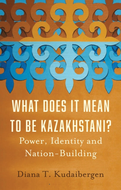 Book cover of: What Does It Mean to Be Kazakhstani?
