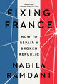 Book cover of: Fixing France. By: Nabila Ramdani