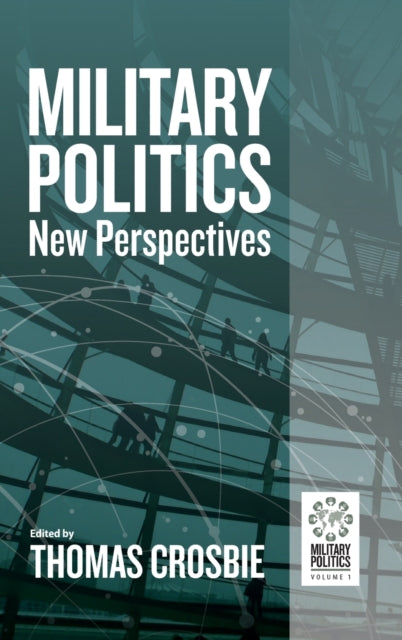 Book cover of: Military Politics. By: Thomas Crosbie