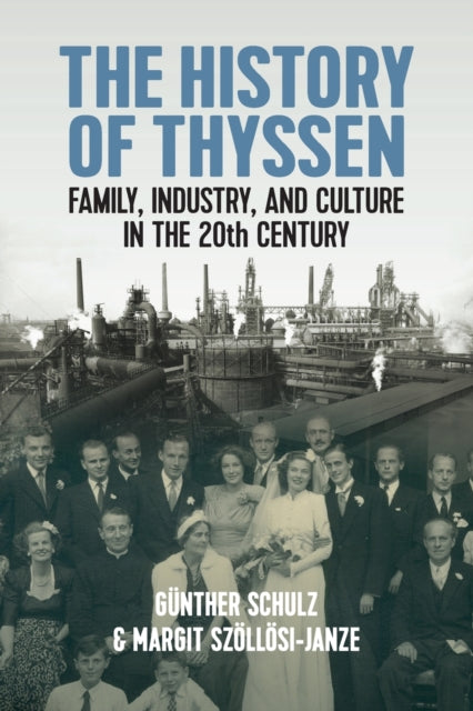 Book cover of: History of Thyssen. By: Günther Schulz