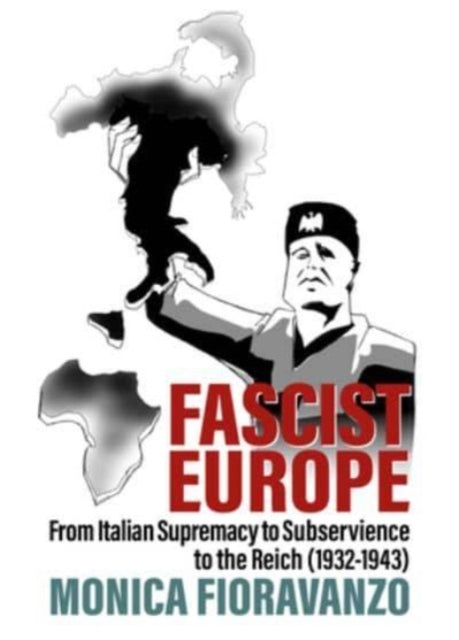 Book cover of: Fascist Europe. By: Monica Fioravanzo