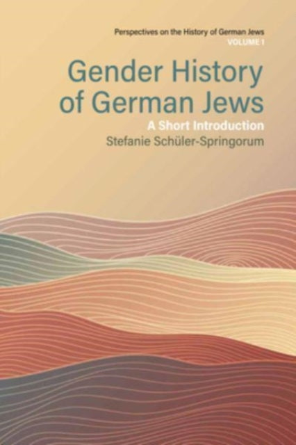 Book cover of: Gender History of German Jews. By: Stefanie Schüler-Springorum