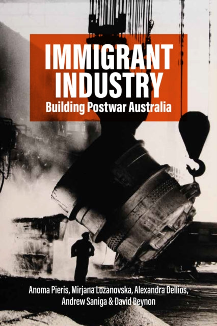 Book cover of: Immigrant Industry. By: Anoma Pieris