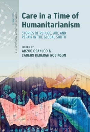 Care in a Time of Humanitarianism