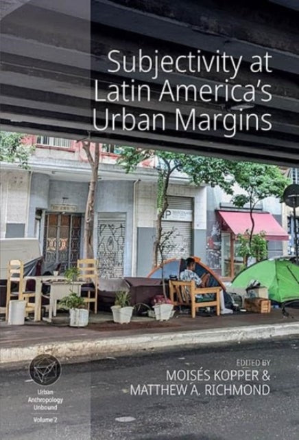 Book cover of: Subjectivity at Latin America's Urban Margins. By: Moisés Kopper