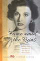 Book cover of: Fame Amid the Ruins. By: GUNDLE, STEPHEN