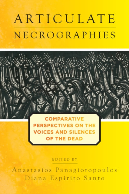 Book cover of: Articulate Necrographies. By: PANAGIOTOPOULOS, ANA