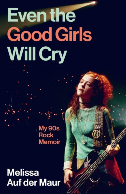 Even the Good Girls Will Cry