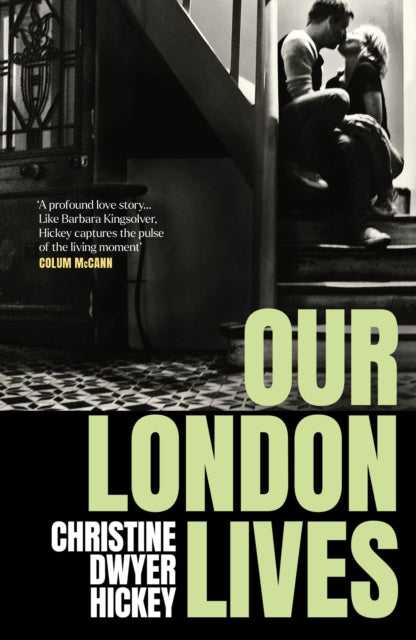 Our London Lives 9781805461326 Christine Dwyer Hickey