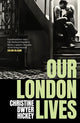 Our London Lives 9781805461326 Christine Dwyer Hickey