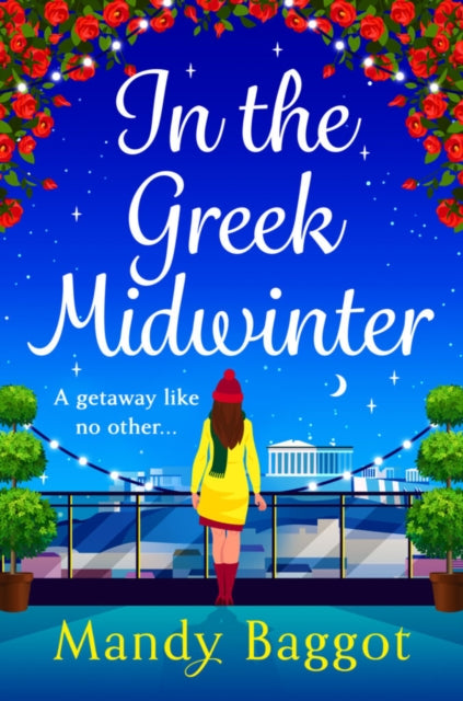 In the Greek Midwinter, A laugh-out-loud winter romance from Mandy Baggot 9781805493693 Mandy Baggot
