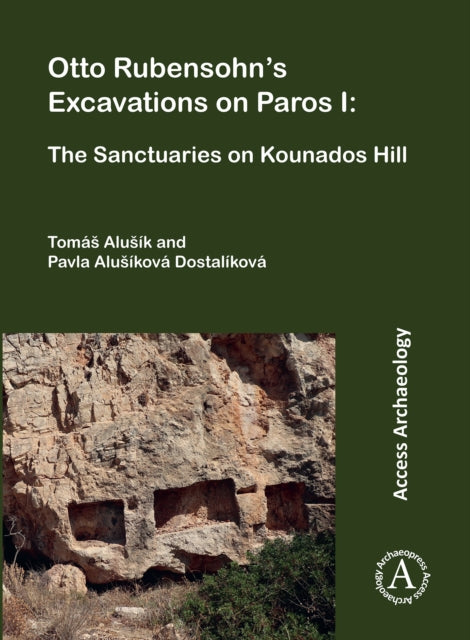 Book cover of: Otto Rubensohn's Excavations on Paros I