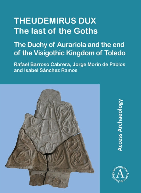 Book cover of: Theudemirus Dux: The Last of the Goths