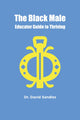 Book cover of: Black Male Educator Guide to Thriving