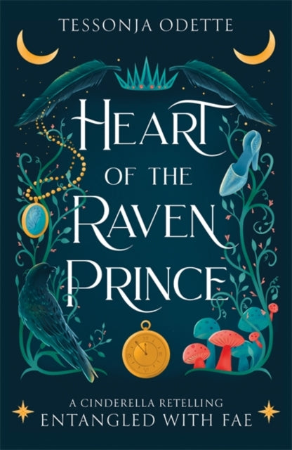 Heart of the Raven Prince, A fae fantasy romance retelling of Cinderella