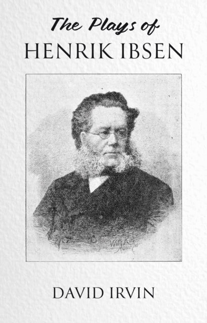 The Plays of Henrik Ibsen