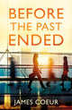 Before the Past Ended