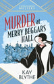 Murder at Merry Beggars Hall, The first in a BRAND NEW series with a jaw-dropping opening and a killer twist (Jemima Flowerday 1)) 9781835012123 Kay Blythe