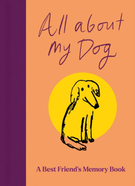 Book cover of: All About My Dog (and Me)