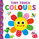 Book cover of: Tiny Touch Colours