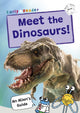 Book cover of: Meet the Dinosaurs!. By: Maverick Publishing