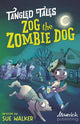 Book cover of: Zog the Zombie Dog / The Grim Reaper's Apprentice. By: WALKER, SUE