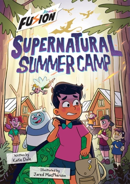 Supernatural Summer Camp, (Fusion Reader) 9781835110362 Katie Dale; Jared MacPherson