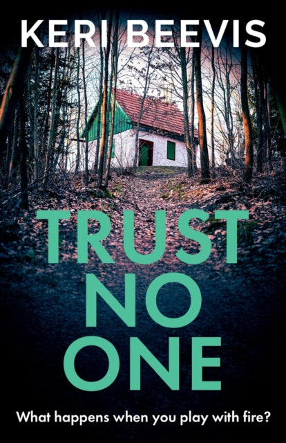 Trust No One, A suspenseful, completely addictive psychological thriller from TOP 10 BESTSELLER Keri Beevis