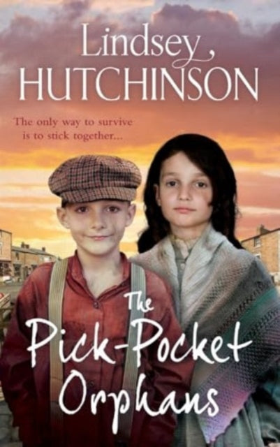 Pick-Pocket Orphans, A completely gripping, emotional saga series from Lindsey Hutchinson 9781835188866 Lindsey Hutchinson