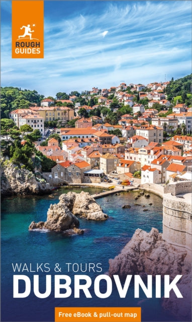 Rough Guides Walks and Tours Dubrovnik: Top 11 Itineraries for Your Trip: Travel Guide with eBook
