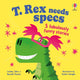Book cover of: T. Rex needs specs