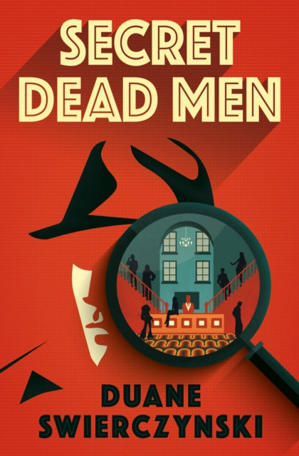 Book cover of: Secret Dead Men. By: Duane Swierczynski