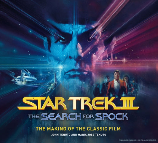 Star Trek III: The Search for Spock - The Making of the Classic Film 9781835412893 John Tenuto