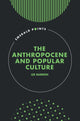 Book cover of: Anthropocene and Popular Culture. By: Lee Barron