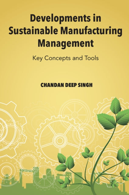 Book cover of: Developments in Sustainable Manufacturing Management