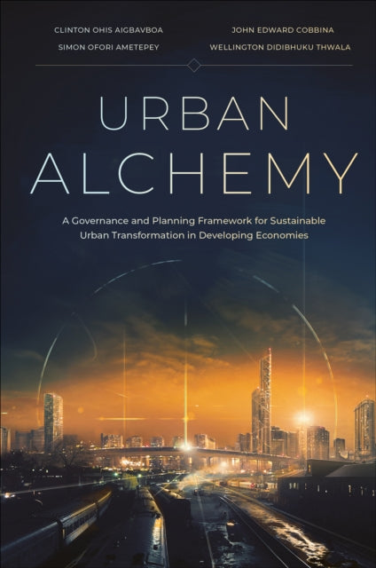 Book cover of: Urban Alchemy. By: Clinton Ohis Aigbavboa