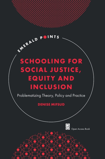 Book cover of: Schooling for Social Justice, Equity and Inclusion. By: Denise Mifsud