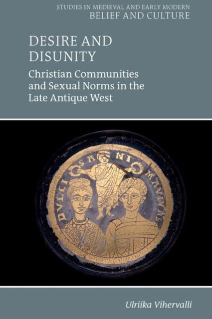 Book cover of: Desire and Disunity. By: Ulriika Vihervalli