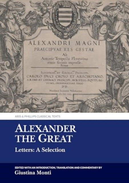 Book cover of: Alexander the Great. By: Giustina Monti