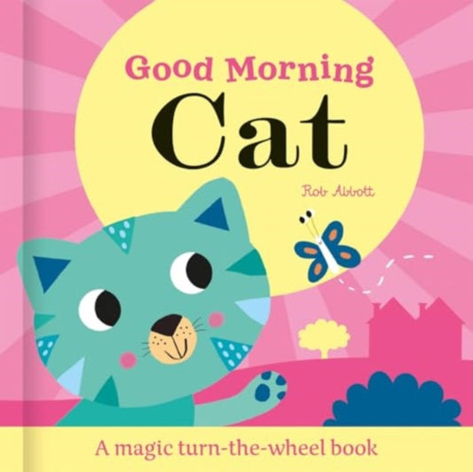 Book cover of: Good Morning Cat. By: ABBOTT, ROB