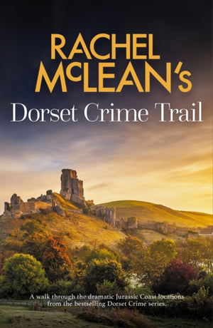 Rachel McLean's Dorset Crime Trail