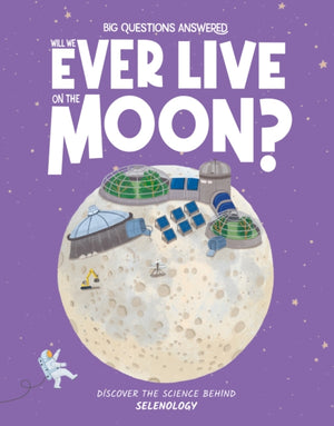 Will We Ever Live on the Moon?, Selenology