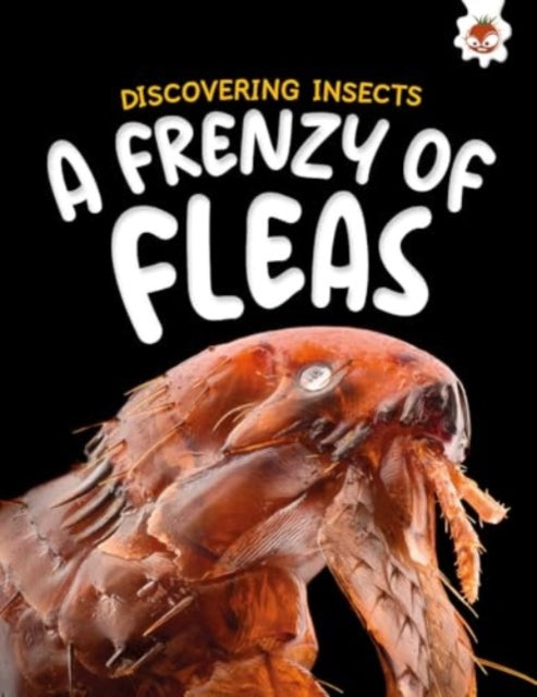 Book cover of: Discovering Insects: A Frenzy of Fleas. By: Rebecca Storm
