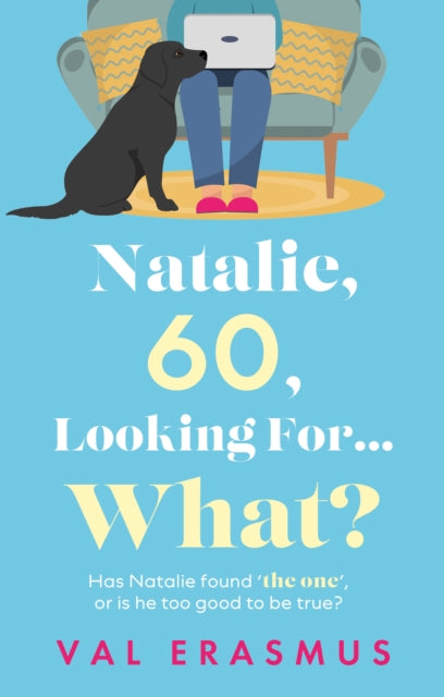 Book cover of: Natalie, 60, Looking For... What?. By: Val Erasmus