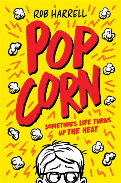 Popcorn: A hilarious and moving story about coping with anxiety 9781835870877 Rob Harrell