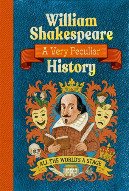 William Shakespeare: A Very Peculiar History