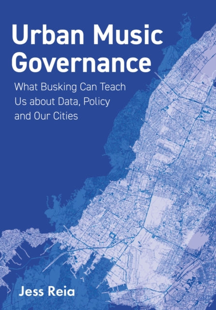 Book cover of: Urban Music Governance. By: Jhessica Reia