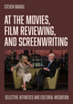 Book cover of: At the Movies, Film Reviewing, and Screenwriting. By: MARAS