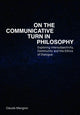 Book cover of: On the Communicative Turn in Philosophy. By: MANGION
