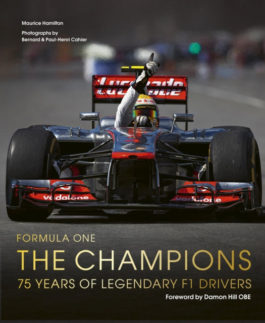 Formula One: The Champions, 75 years of legendary F1 drivers 9781836005650 Maurice Hamilton